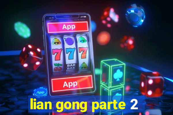 lian gong parte 2